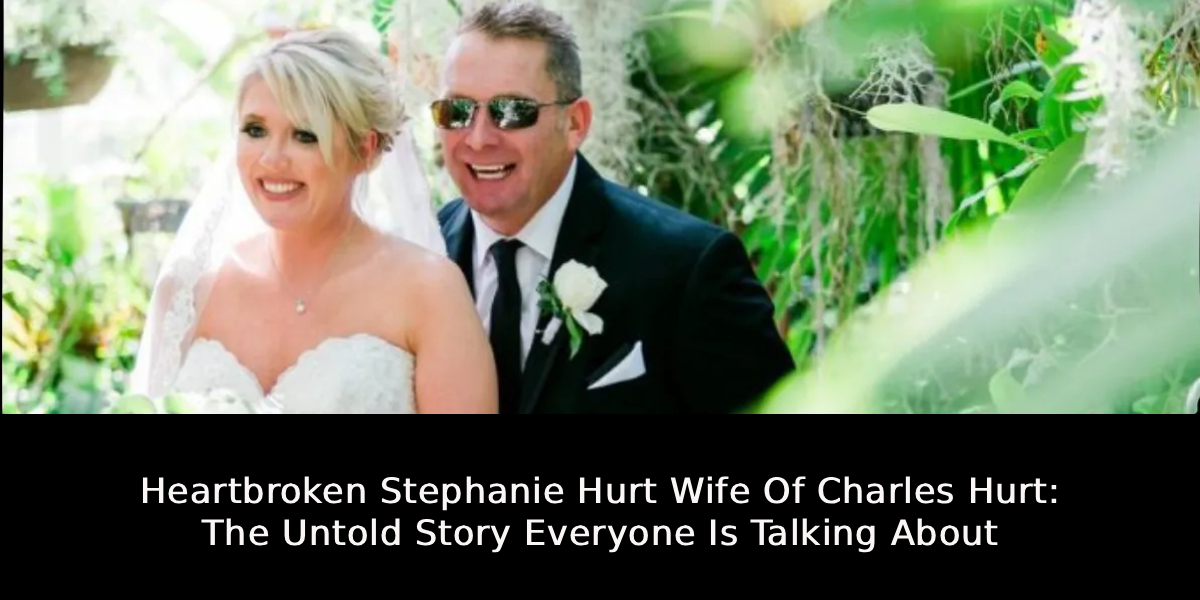 Heartbroken Stephanie Hurt Wife Of Charles Hurt Heartbroken Stephanie Hurt Wife Of Charles Hurt