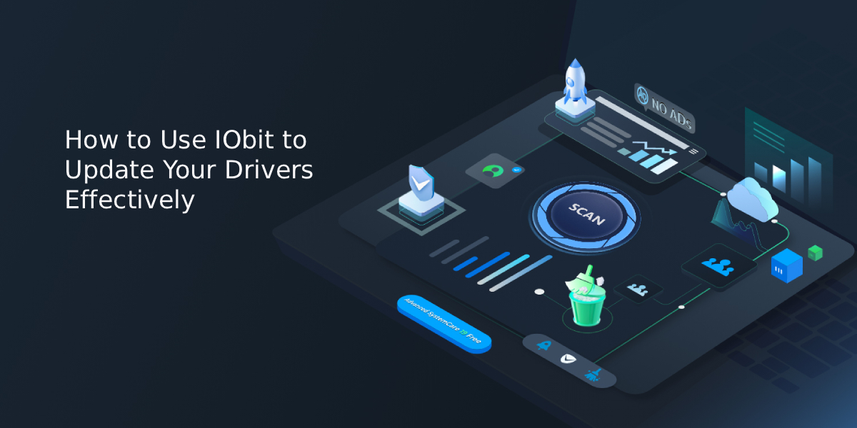 How to Use IObit to Update Your Drivers Effectively How to Use IObit to Update Your Drivers Effectively