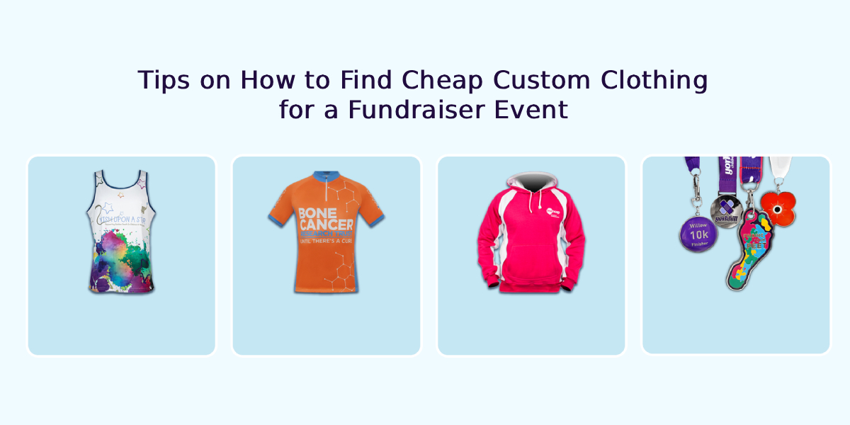 Tips on How to Find Cheap Custom Clothing for a Fundraiser Event Tips on How to Find Cheap Custom Clothing for a Fundraiser Event