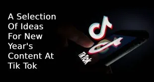 A Selection Of Ideas For New Year's Content At Tik Tok