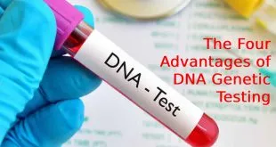 The Four Advantages of DNA Genetic Testing
