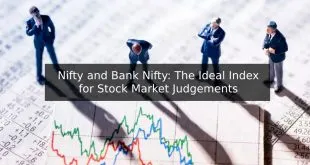 Nifty and Bank Nifty: The Ideal Index for Stock Market Judgements