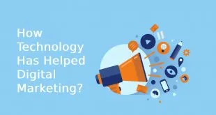 How Technology Has Helped Digital Marketing?
