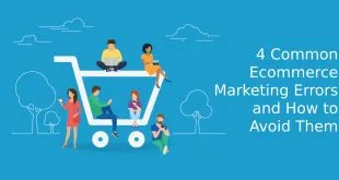 4 Common Ecommerce Marketing Errors and How to Avoid Them