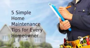 5 Simple Home Maintenance Tips for Every Homeowner