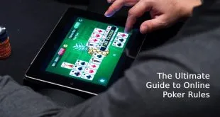 The Ultimate Guide to Online Poker Rules