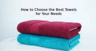 How to Choose the Best Towels for Your Needs