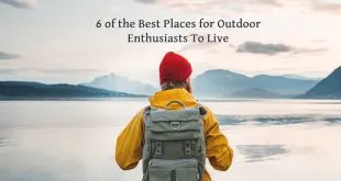 6 of the Best Places for Outdoor Enthusiasts To Live