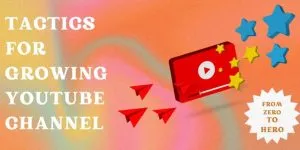 Tactics For Growing YouTube Channel